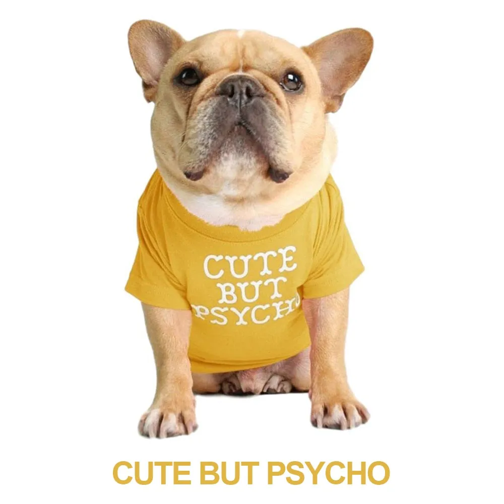 Dog Cotton T-Shirt Quality Breathable Soft Cute Sayings Letters Printed on Shirt for French Bulldog and Small Dogs (Size S - XXL)